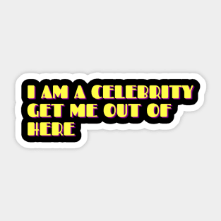 I AM A CELEBRITY GET ME OUT OF HERE Sticker